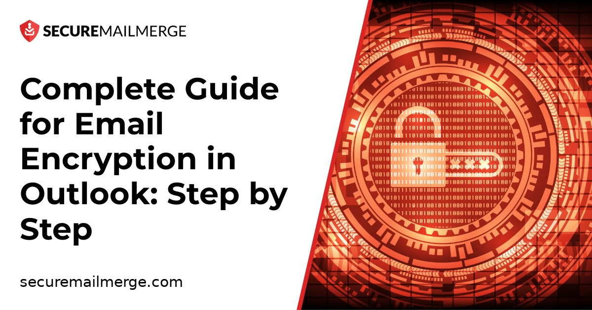 Complete Guide for Email Encryption in Outlook: Step by Step