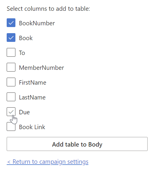 The many-to-one table wizard with BookNumber, Book and Due ticked, the Add table to Body button and the Return to campaign settings link
